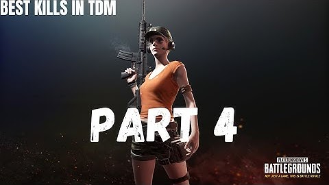 Best kills in TDM | pubg mobile Walkthrough Gameplay PART  4.