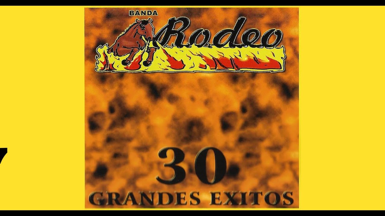Banda Rodeo - 30 Grandes Exitos (Disco Completo) - YouTube