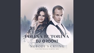 Nobody's Crying (Electro House Pumpin' Mix)