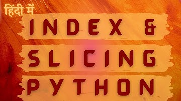 Python list slicing and indexing made easy with Vishwottam