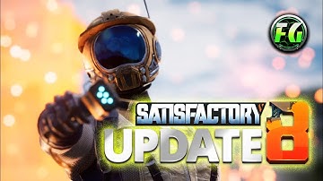 Satisfactory - Update 8 - Let talk about this AWESOME GAME!