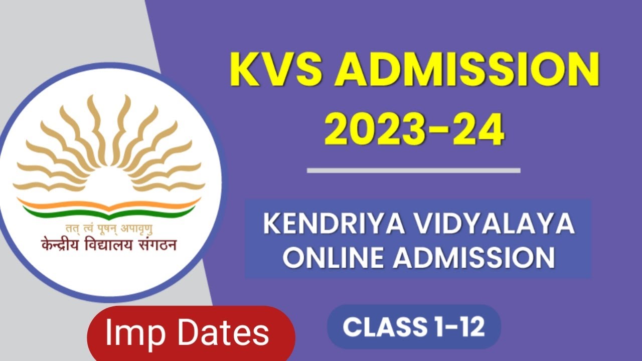 KV Online Admissions Notification 2023 KV 1st Class Entrance