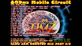 89Dmz Slowjam nonstop mix (Mobile circuit) part 2