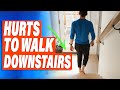 How to Walk Downstairs Properly | Knee and Hip Pain Going Downstairs