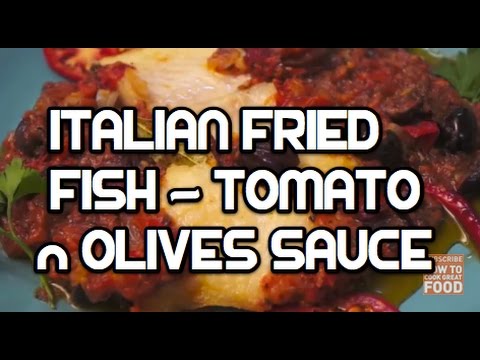 Italian Fried Fish Tomato & Olives Sauce Recpie