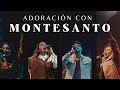 🔴ADORANDO EN MEDIO DEL DOLOR | MONTESANTO  | LA SUNAMITA | MUSICA DE ADORACIÓN🔴