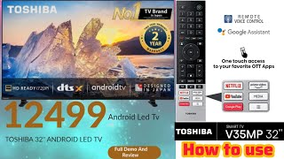 TOSHIBA 32 V Series HD Ready Smart Android LED TV 32V35MP ||Full smart led TV How to use and Review