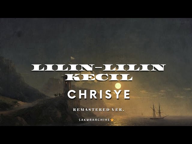 CHRISYE – LILIN-LILIN KECIL [REMASTERED '77 VER.] [Lyrics] class=
