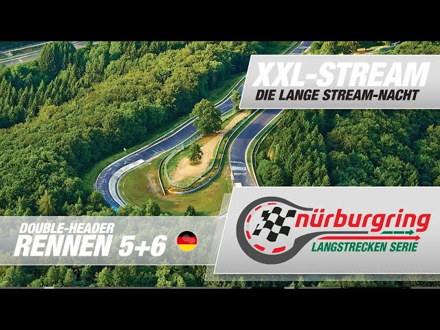 NLS Double-Header: Rennen 5+6 der Nürburgring Langstrecken-Serie im XXL-Stream