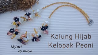 Tutorial Kalung Hijab Kelopak Peoni || Necklace Beads