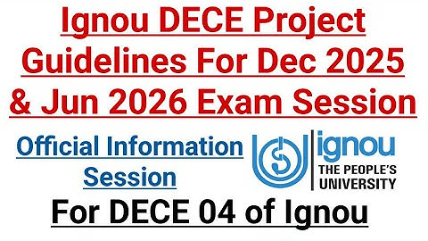 Ignou DECE Project Guidelines For Dec 2025 & Jun 2026 Term End || For DECE 04 