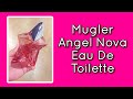Angel Nova EdT (Eau de Toilette) by Mugler 2021 | I Want Some Lychee! :)