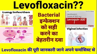 Levofloxacin 500 mg,Levofloxacin tablets ip 500 mg, uses,dose,side effects in hindi