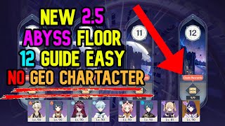 2.5 New Abyss Floor 12 Guide make EASY (NO GEO characters, ALL 4 STAR WEAPON) | Genshin Impact