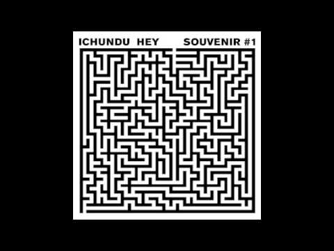 Ichundu — Ichundu - Hey!