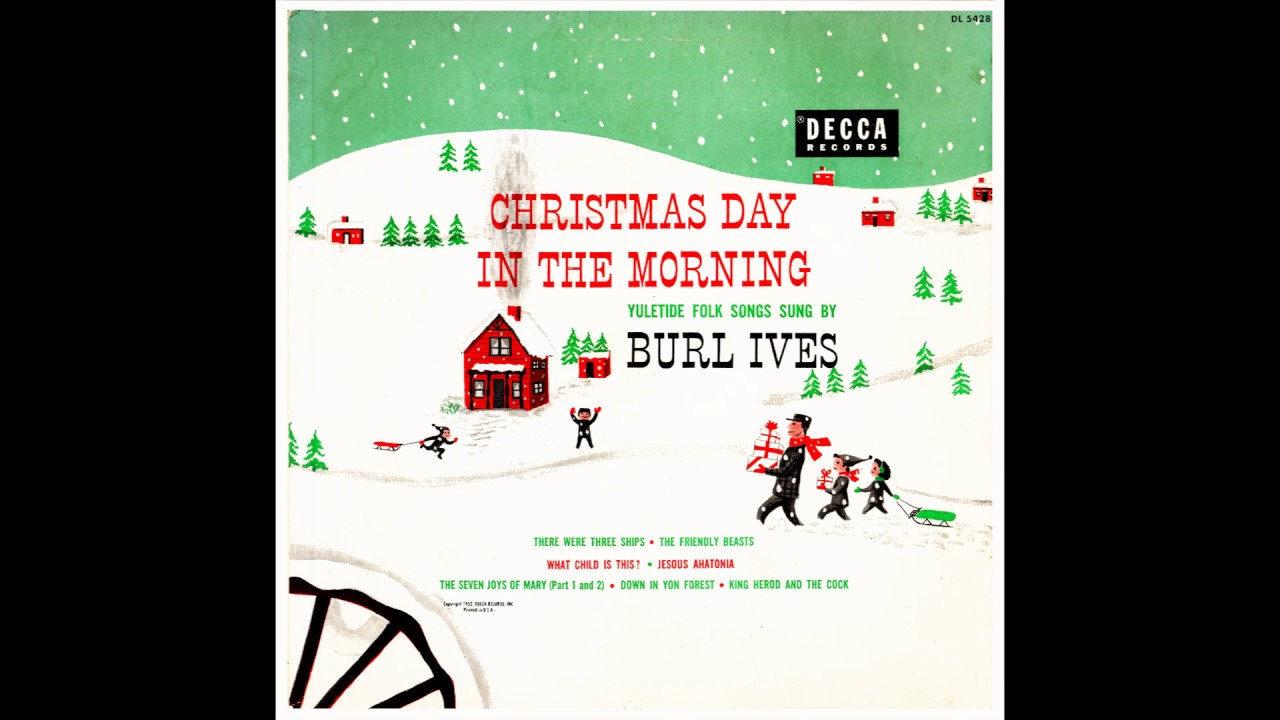 Burl Ives- "Christmas Day in the Morning". 1952 - YouTube