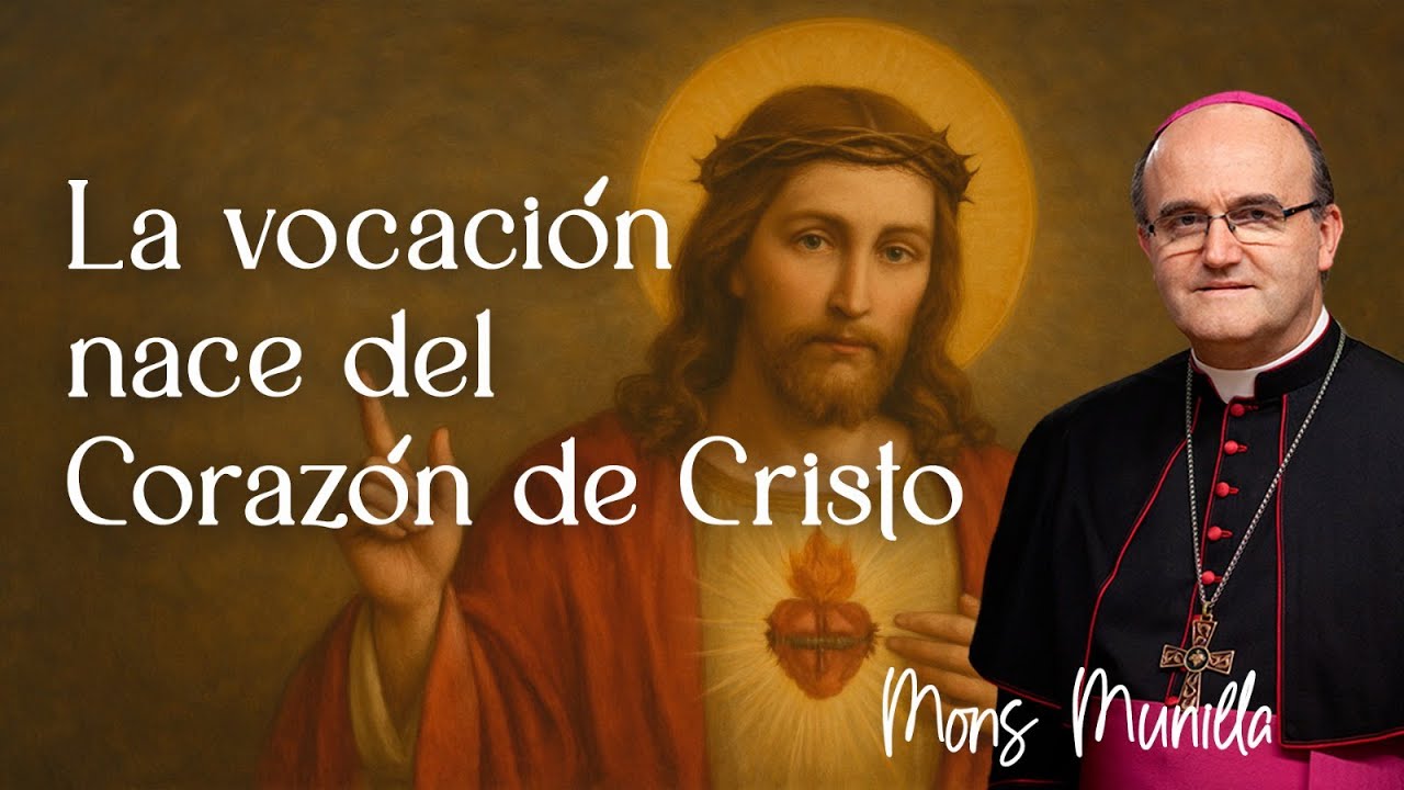 La vocación nace del Corazón de Cristo