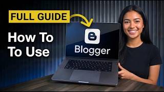 How To Use Blogger (Beginner's Guide 2026)
