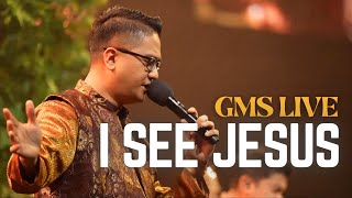 Video thumbnail of "I SEE JESUS - GMS LIVE + LIRIK LAGU"