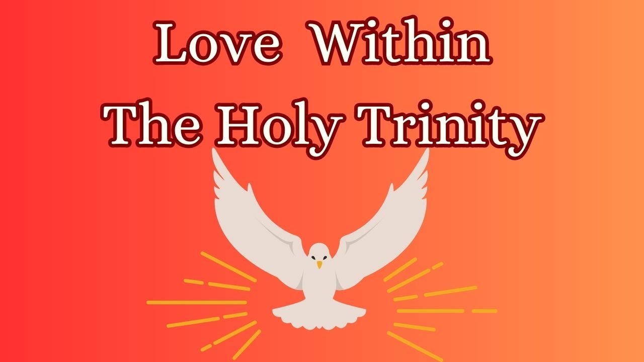 The Holy Trinity And Love Youtube 