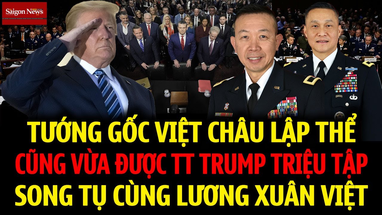 Lapthe Flora - Tướng gốc Việt thứ 2 TT Trump triệu tập về NGũ Giác Đài song tụ Tướng Lương Xuân Việt