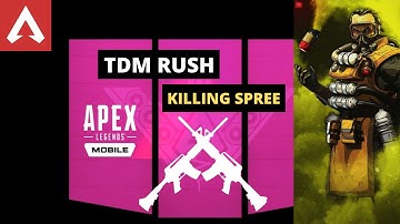 TDM RUSH / Apex Legends Mobile