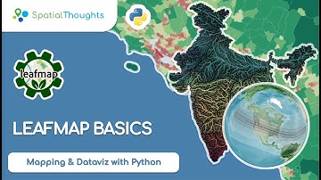 Leafmap Basics - Mapping and Data Visualization with Python