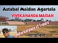 Astabal maidan  vivekananda maidan agartala  a historical place of tripura    agartala