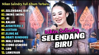 NIKEN SALINDRY TERBARU 2024 | SELENDANG BIRU - LESTARI- AISHITERU 3 | FULL ALBUM DANGDUT KOPLO 2024