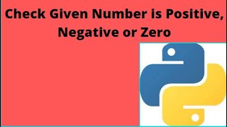 #11 Check number is Positive, Negative or Zero in Python || Python Tutorial for Beginners || Python