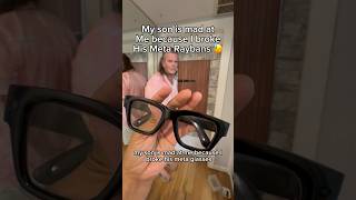 My son Meta Raybans turned off on me 😭💔🤓