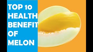 Top 10 health benefits of Melon