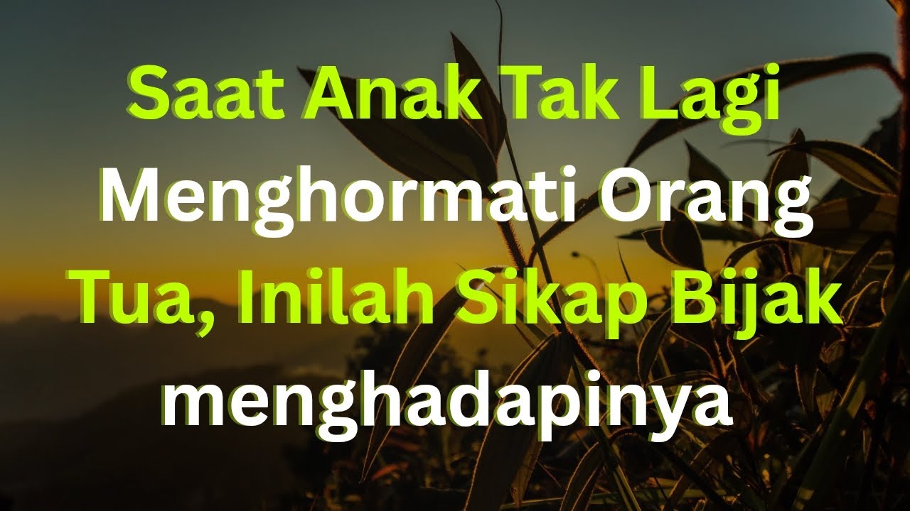 Ternyata Inilah Cara Bijak Menghadapi Anak yang Kurang Menghormati Orang Tua