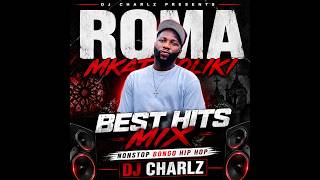 ROMA MKATOLIKI BEST HITS MIXBONGO HIP HOP | DJ CHARLZ