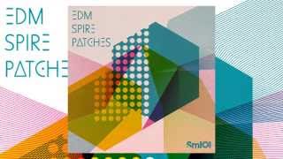 SM 101 - EDM Spire Patches (Sample Magic) SM 101 - EDM Spire Patches (Sample Magic)
