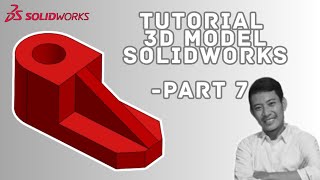 Cara Mudah Belajar SolidWorks 2019 untuk Pemula | Part 7 Tutorial Bahasa Indonesia
