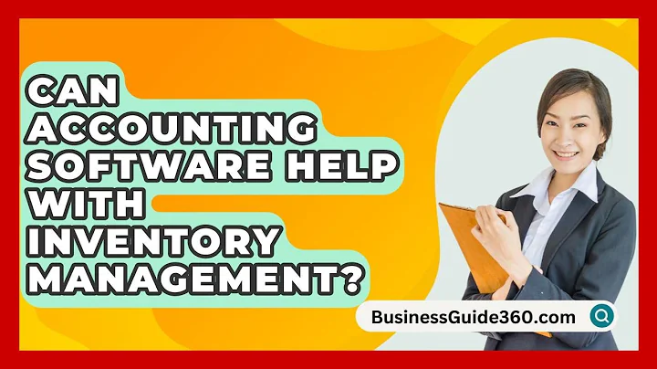 Can Accounting Software Help With Inventory Management? - BusinessGuide360.com