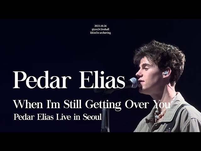 [4K] When I'm Still Getting Over You - 페더 엘리아스 내한공연 Peder Elias LIVE IN SEOUL