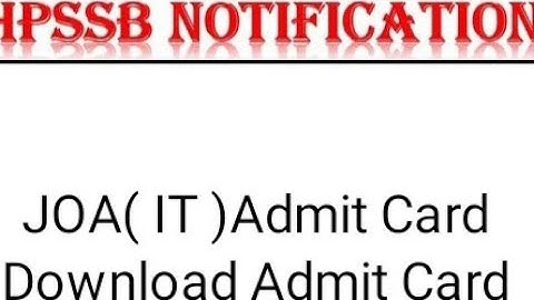 HPSSB OFFICIAL NOTIFICATIONS||  JOA IT Admit card
