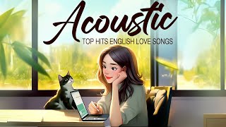 Best Acoustic Songs 2023 🍭 Top Chill English Acoustic Love Songs 2023 Cover 🍭 Little Chill Music