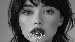 Still You - Best Mix Melodies Vol.3