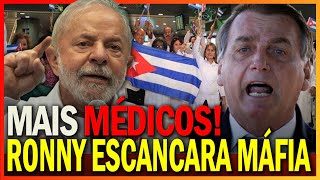 Lula RETOMA o mais MÉDICOS: Ronny ESCANCARA MÁFIA