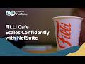 FiLLi Cafe Scales Globally With NetSuite