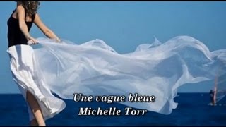 MICHELE TORR   UNE VAGUE BLEUE chords