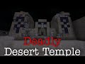 Minecraft creepypastadeadly desert temple