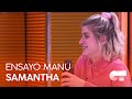 SAMANTHA ensaya "SOMETHING'S GOT A HOLD ON ME" con MANU (28M) | OT 2020