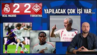 Real Madrid 2 - 2 Fiorentina Hazırlık Arda Gülerin Perfomansı Maç Sonu Yorum