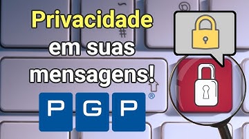 Como criptografar mensagens com PGP | NA PRÁTICA!