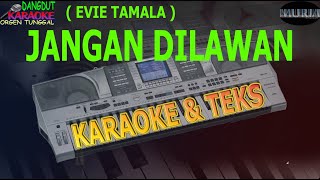 karaoke dangdut JANGAN DILAWAN EVIE TAMALA kybord KN2400/KN2600