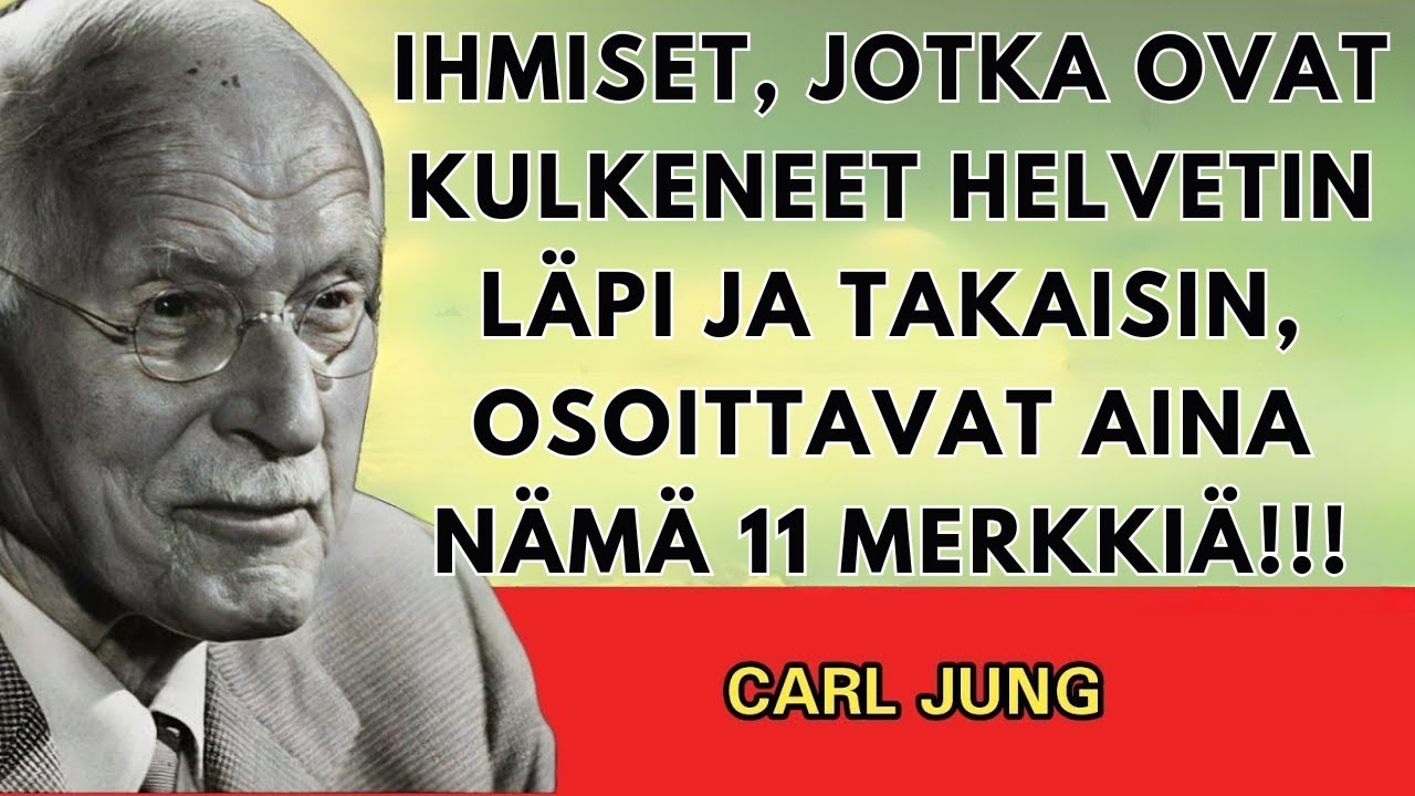 Ihmiset, jotka ovat kulkeneet helvetin läpi ja takaisin, osoittavat aina nämä 11 merkkiä | Carl Jung